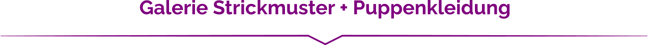 Galerie Strickmuster + Puppenkleidung