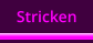 Stricken
